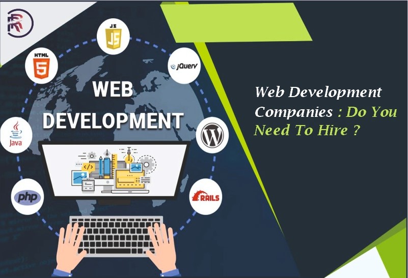 web-development-companies-do-you-need-to-hire?
